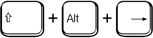 Umschalttaste + Alt + Pfeil nach rechts / shift + alt + right arrow