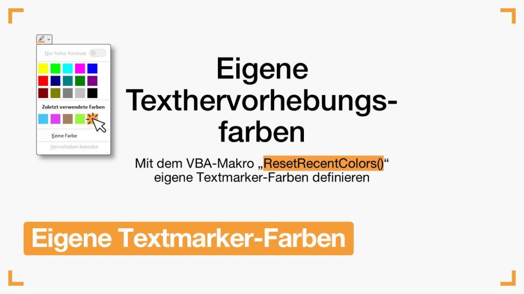 PowerPoint: Eigene Textmarker-Farben mit dem VBA-Makro „ResetRecentColors()“ festlegen